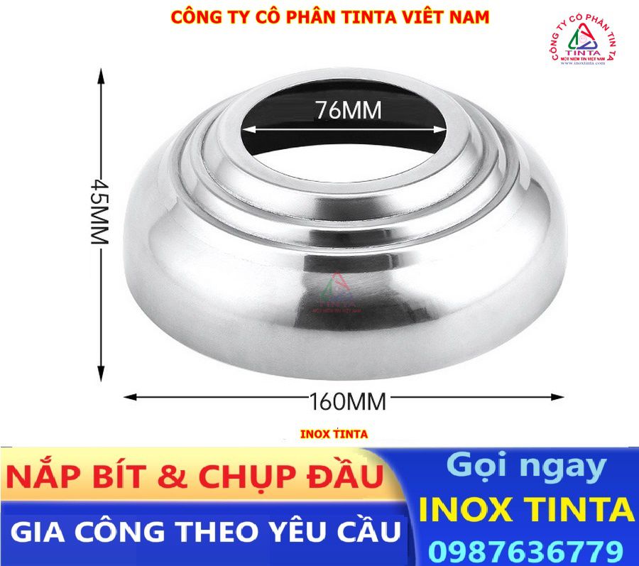 Nắp chụp inox gia công chuẩn xưởng, đa dạng kích thước, đáp ứng mọi nhu cầu lan can, cầu thang, chụp đầu ống, chụp chân bàn, giá cực tốt tại TinTa.